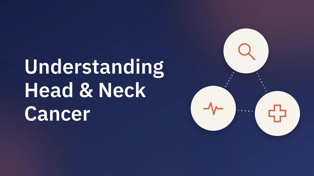 Head & Neck Cancer: Types, Symptoms & Care in Chennai