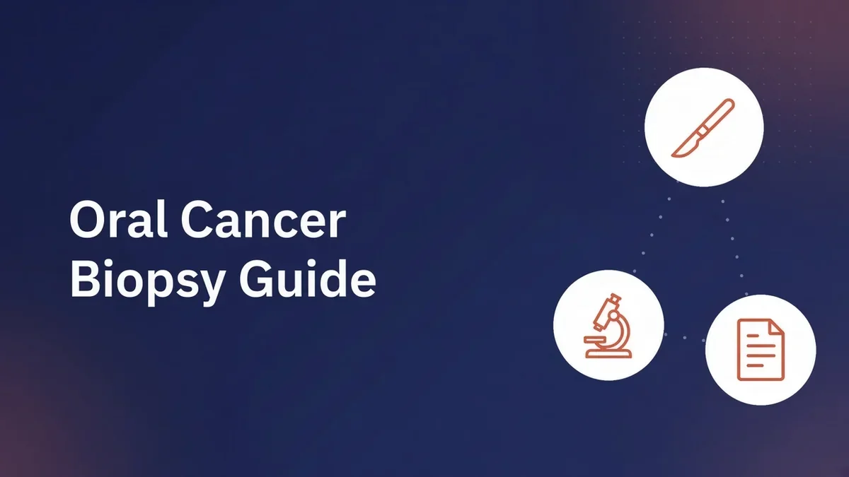 Oral Cancer Biopsy in Chennai: Procedure & Pathology Report